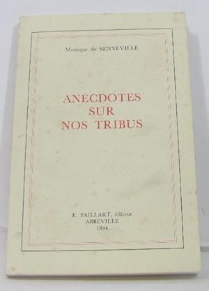 Anecdotes sur nos tribus