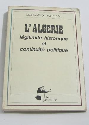 L'algérie légitimité historique et continuité politique