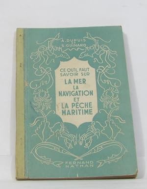 Ce qu'il faut savoir sur la mer, la navigation, la pêche maritime