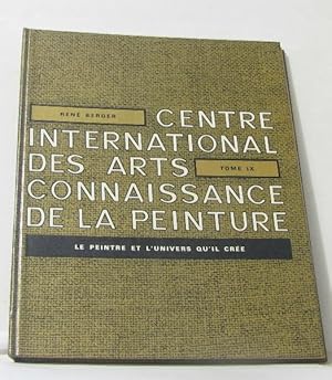 Connaissance de la peinture tome IX le peintre et l'univers qu'il crée