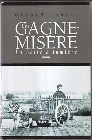 Les gagne-misère. 4. La boîte à lumière