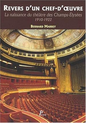 Revers d'un chef-d'oeuvre : La naissance du théâtre des Champs-Elysées 1910-1922