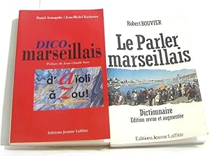 (Lot de deux livres) Dico marseillais: D'Aïoli à Zou! - le parler marseillais