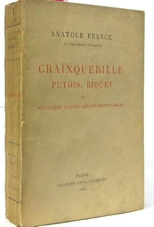 Crainquebille putois, riquet et plusieurs autres récits profitables