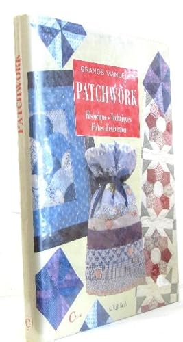 Patchwork: Historique, Techniques, Fiches d'exécution