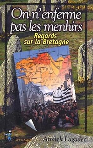 On N'Enferme Pas les Menhirs Regards Sur la Bretagne