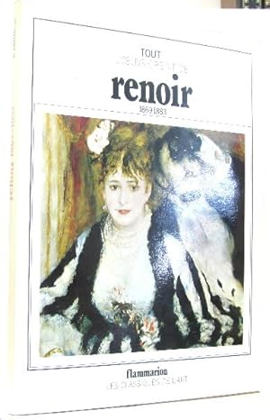 Tout l'oeuvre peint de renoir / periode impressionniste, 1869-1883.