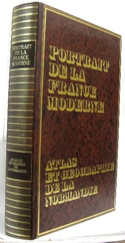 Portrait de la france moderne - Atlas et géographie de la normandie