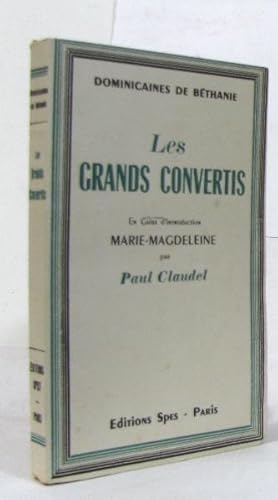 Les grands convertis en guise d'introduction marie-magdeleine par paul claudel