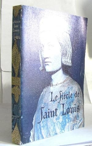 Le siècle de saint louis