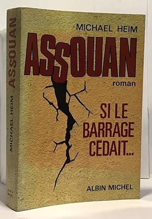 Assouan - si le barrage cédait