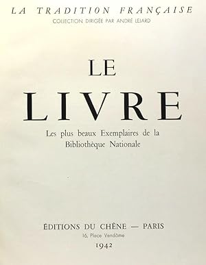 Le livre - les plus beaux exemplaires de la bibliothèque nationale - la tradition française - col...