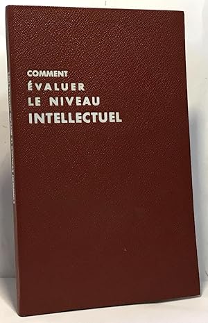 Comment évaluer le niveau intellectuel - adaptation française du test Terman-Merrill (1937) préfa...