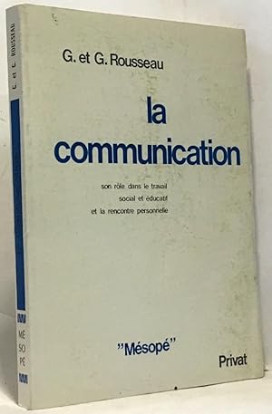 La communication - son rôle dans le travail social et éducatif et la rencontre personnelle - mésopé