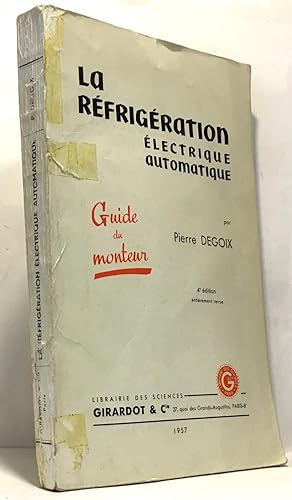 La réfrigération électrique automatique - guide du monteur - 4e édition entièrement revue