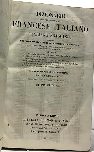 Dizionario portatile e di pronunzia Frances Italiano e Italiano Francese, composto sul vocabolari...