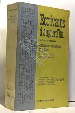 Écrivains d'aujourd'hui 1940 -1960 dictionnaire anthologique et critique