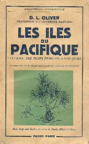 Les iles du pacifique : l'océanie, des temps primitifs à nos jours