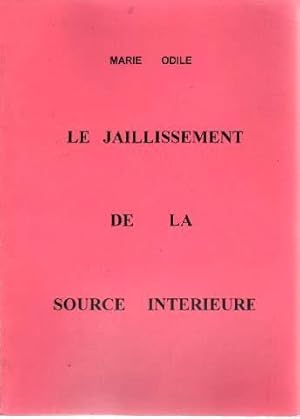 Le jaillisement de la source intérieure