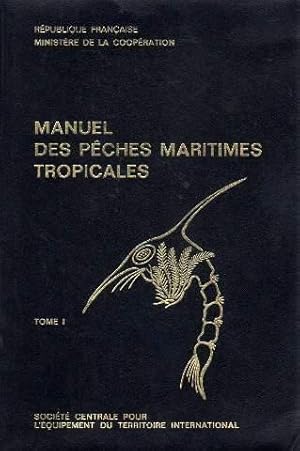 Manuel des pêches maritimes tropicales tomr I