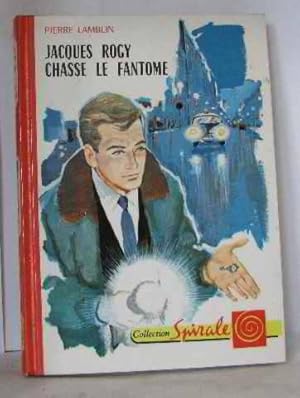 Jacques rogy chasse le fantome