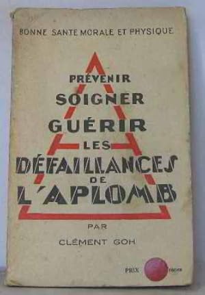 Prévenir soigner guérir les défaillances de l'aplomb