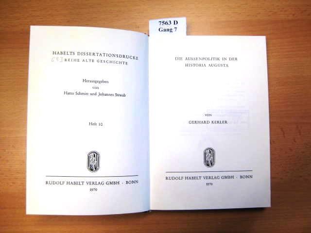 Die Aussenpolitik in der Historia Augusta. - Kerler, Gerhard.