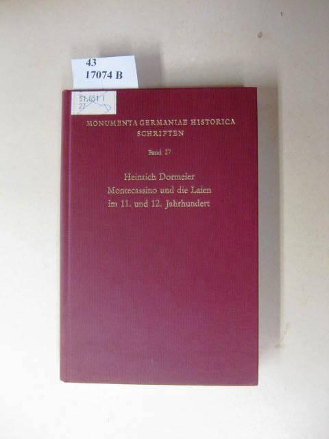 Montecassino und die Laien im 11. und 12. Jahrhundert. Mit einem einleitenden Beitrag: Zur Geschichte Montecassinos im 11. u. 12. Jahrhundert von Hartmut Hoffmann. - Dormeier, Heinrich.