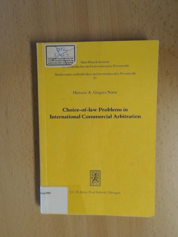 Choice-of-law Problems in International Commercial Arbitration. Studien zum ausländischen und internationalen Privatrecht. Band 29. - Grigera Naon, Horacio A.