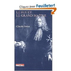 Le Roi et Le Grand Maître. L’Ordre de Malte et la France au XVIIe siècle - Petiet (Claude)