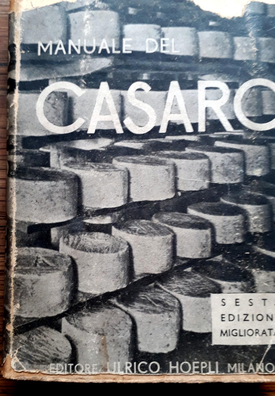 Manuale del Casaro: Studio del Latte,Fabbricazione del ...