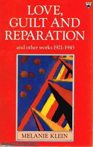 'LOVE, GUILT AND REPARATION'