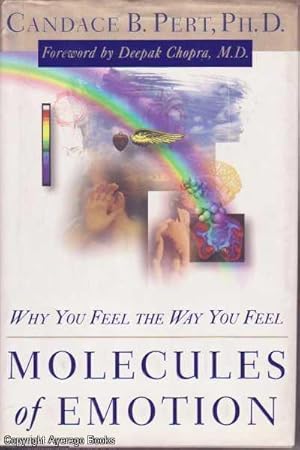 Molecules of Emotion: Why You Feel the Way You Feel