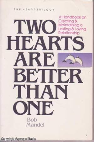 Two Hearts Are Better Than One