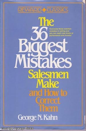 The 36 Biggest Mistakes Salesmen Make and How to Correct Them