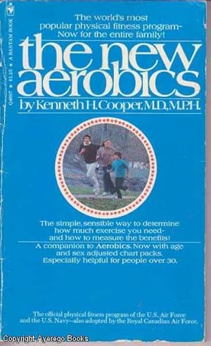 The New Aerobics: The world's most popular physical fitness program - Now for the entire family!