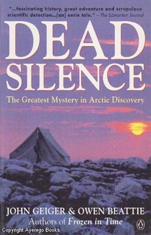 Dead Silence. The Greatest Mystery in the Arctic Discovery