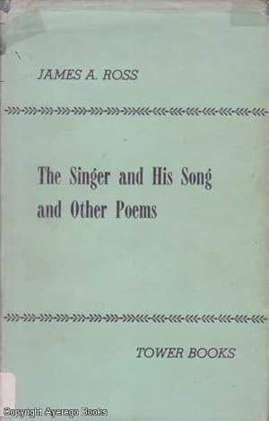 The Singer and His Song and Other Poems