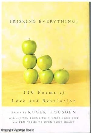 Risking Everything. 110 Poems of Love and Revelation