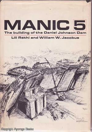 Manic 5: The building of the Daniel Johnson Dam