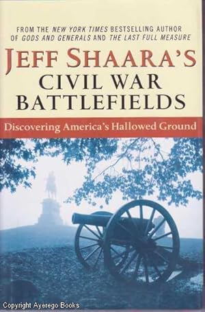 Civil War Battlefields: Discovering America's Hollowed Ground