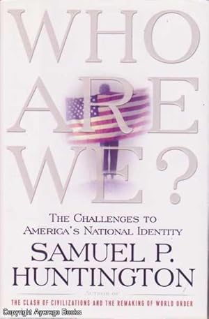 Who Are We?: The Challenges to America's National Identity