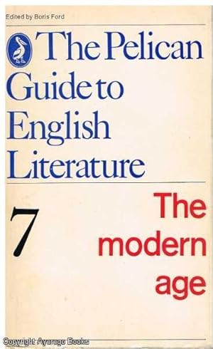 The Modern Age (The Pelican Guide to English Literature, 7)