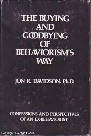 The Buying and Goodbying of Behaviorism's Way