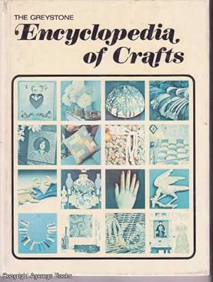The Greystone Encyclopedia of Crafts vol 1