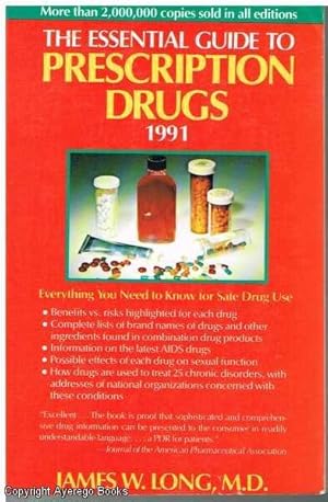 The Essential Guide to Prescription Drugs 1991 Edition