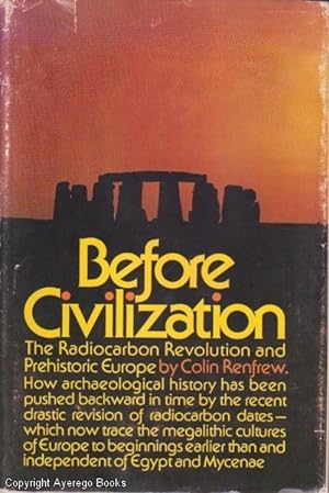 Before Civilization: The Radiocarbon Revolution and Prehistoric Europe