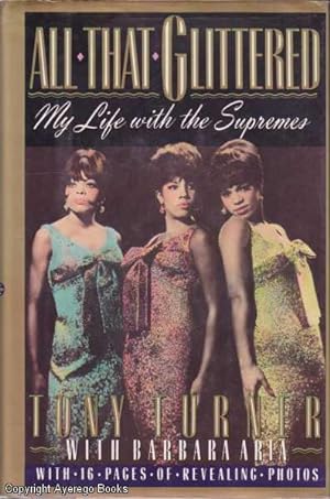 All that Glittered: My Life with the Supremes