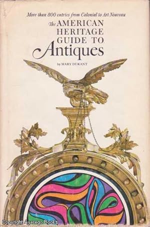 An American Heritage Guide to Antiques