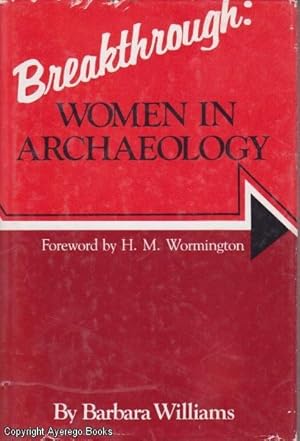 Breakthrough: Women in Archaeology